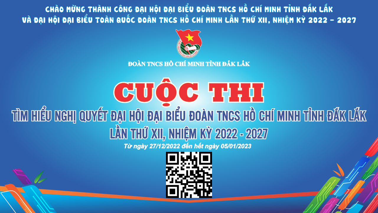 THỂ LỆ CUỘC THI TÌM HIỂU NGHỊ QUYẾT ĐẠI HỘI ĐẠI BIỀU  ĐOÀN TNCS HỒ CHÍ MINH TỈNH ĐẮK LẮK  LẦN THỨ XII, NHIỆM KỲ 2022-2027